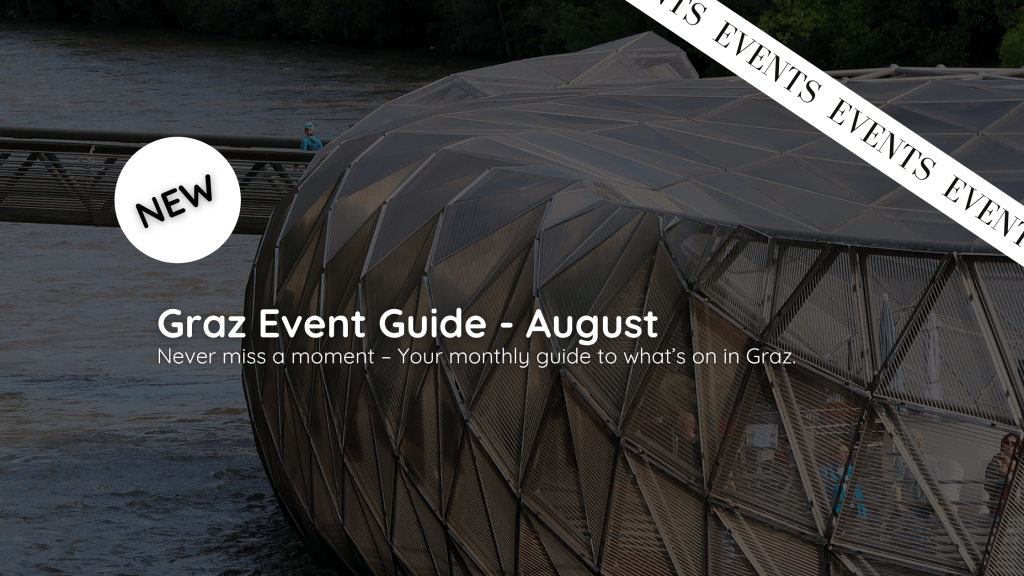 Graz Event Guide –&nbsp;August